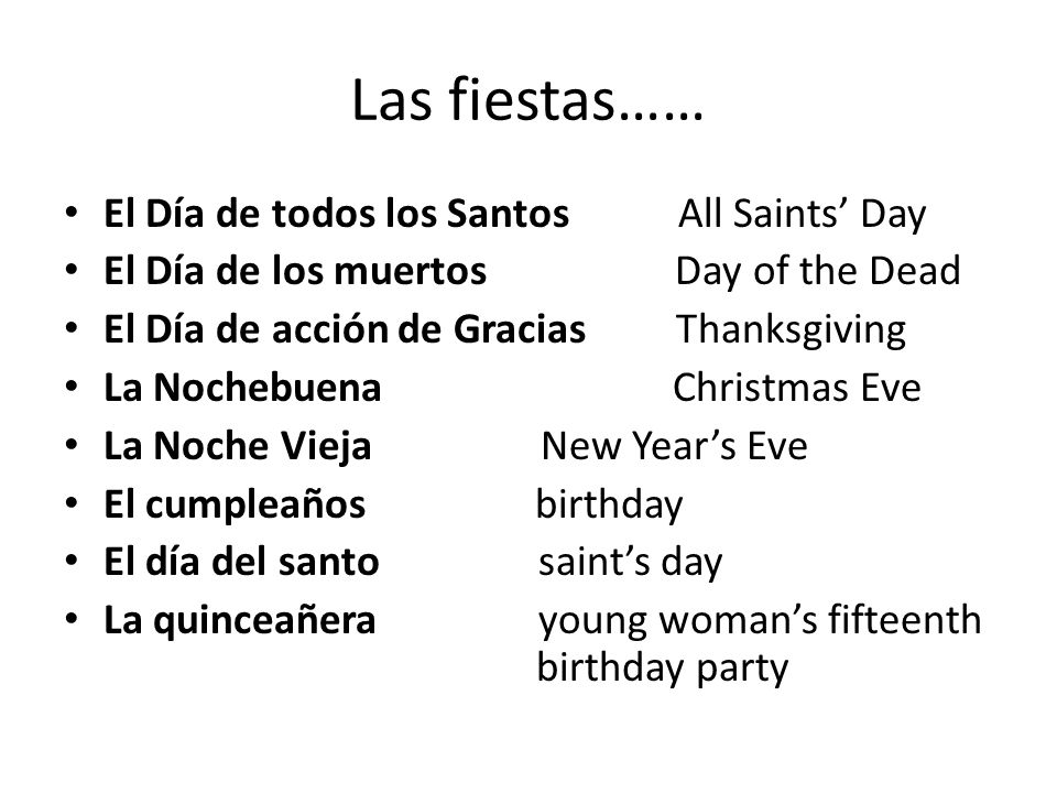 Las fiestas…… El Día de todos los Santos All Saints’ Day