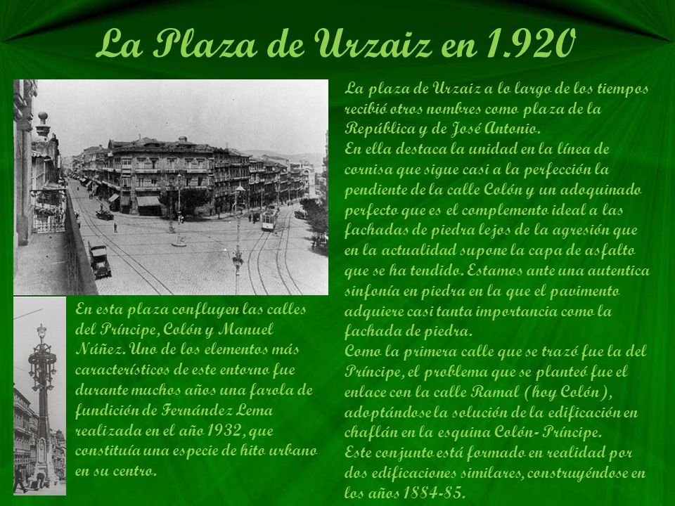 La Plaza de Urzaiz en La plaza de Urzaiz a lo largo de los tiempos recibió otros nombres como plaza de la República y de José Antonio.