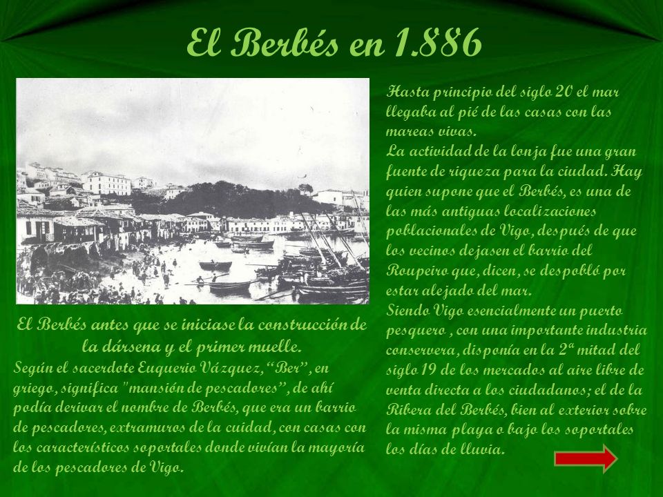 El Berbés en Hasta principio del siglo 20 el mar llegaba al pié de las casas con las mareas vivas.