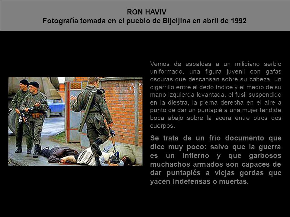 Fotografía tomada en el pueblo de Bijeljina en abril de 1992