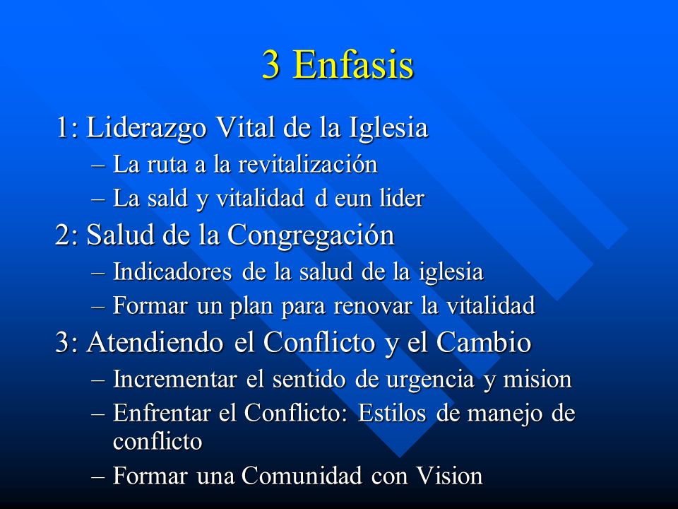 3 Enfasis 1: Liderazgo Vital de la Iglesia 2: Salud de la Congregación