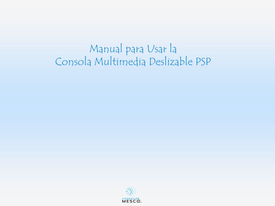 Manual para Usar la Consola Multimedia Deslizable PSP