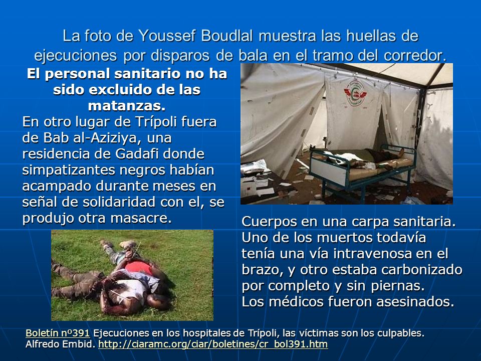 El personal sanitario no ha sido excluido de las matanzas.