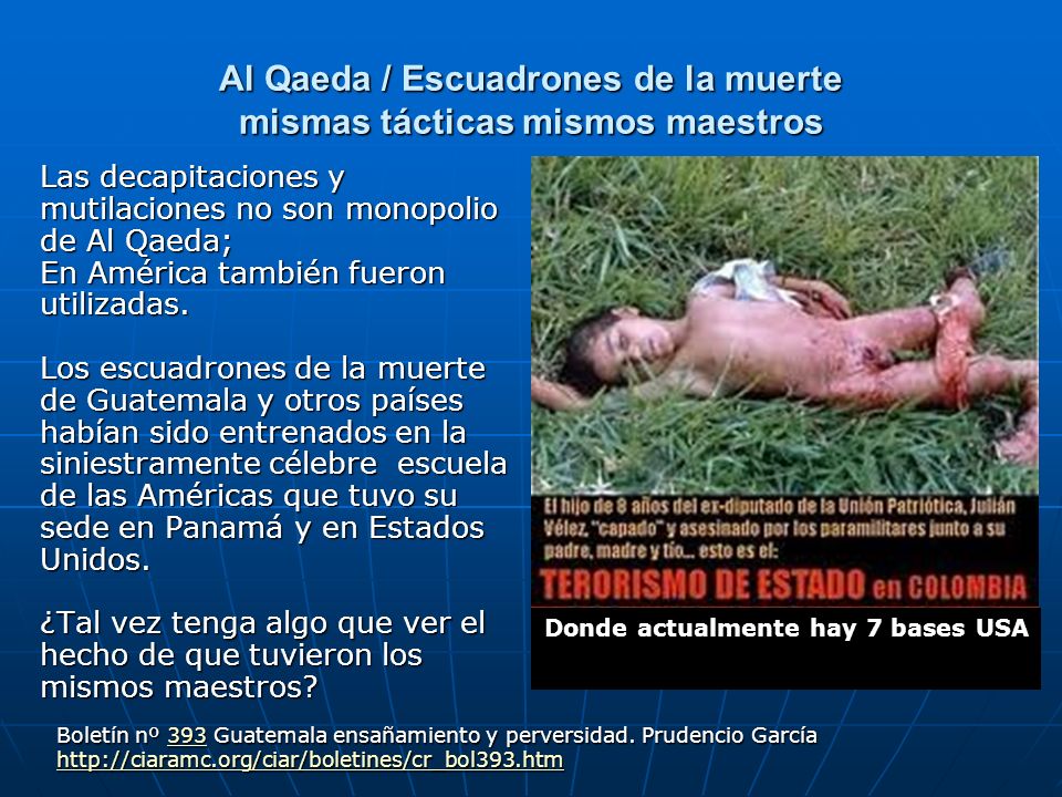 Al Qaeda / Escuadrones de la muerte mismas tácticas mismos maestros