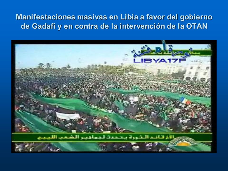Manifestaciones masivas en Libia a favor del gobierno de Gadafi y en contra de la intervención de la OTAN