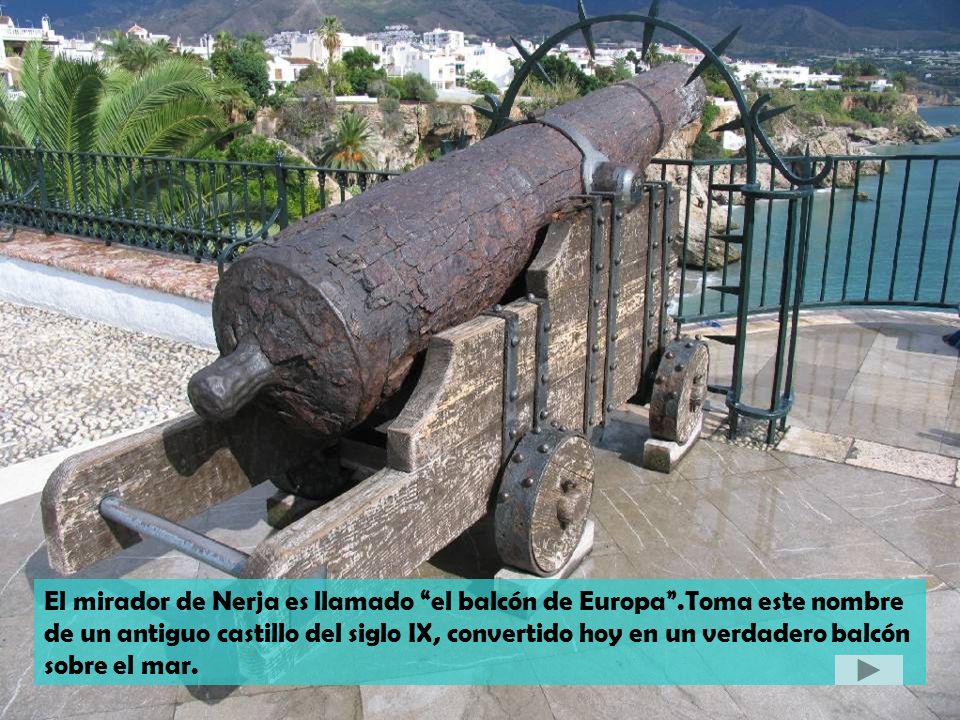 El mirador de Nerja es llamado el balcón de Europa
