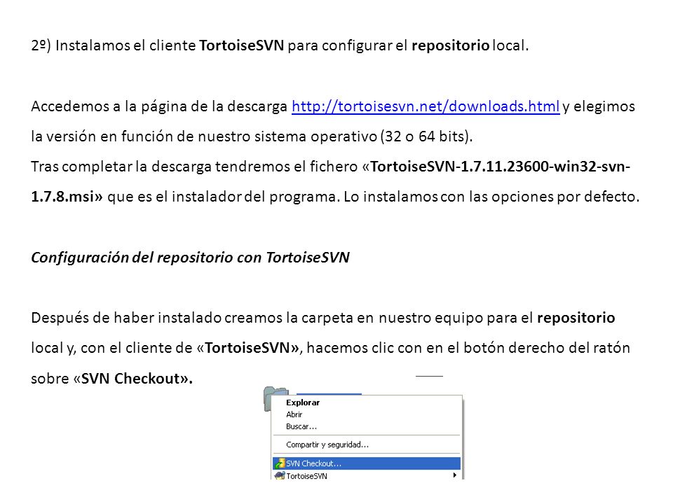 2º) Instalamos el cliente TortoiseSVN para configurar el repositorio local.