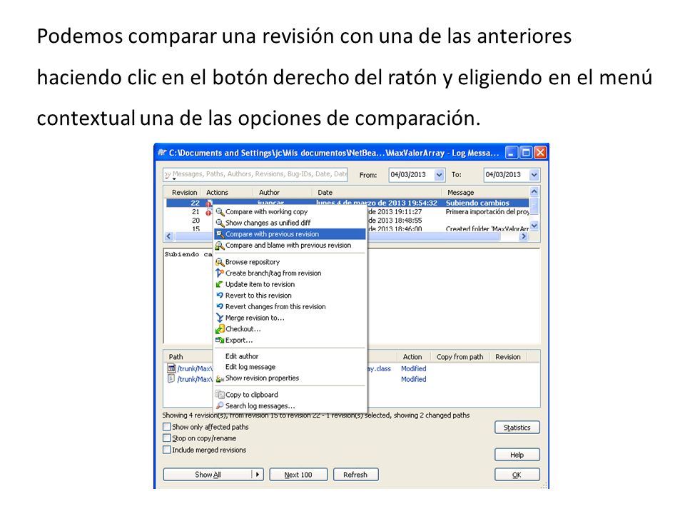 Podemos comparar una revisión con una de las anteriores haciendo clic en el botón derecho del ratón y eligiendo en el menú contextual una de las opciones de comparación.
