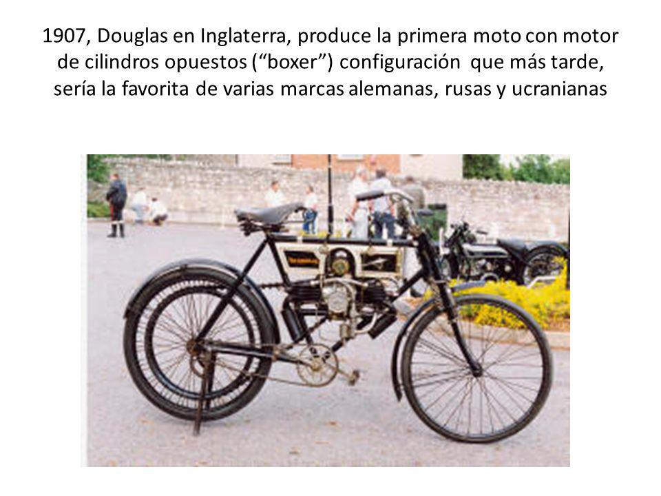 1907, Douglas en Inglaterra, produce la primera moto con motor de cilindros opuestos ( boxer ) configuración que más tarde, sería la favorita de varias marcas alemanas, rusas y ucranianas