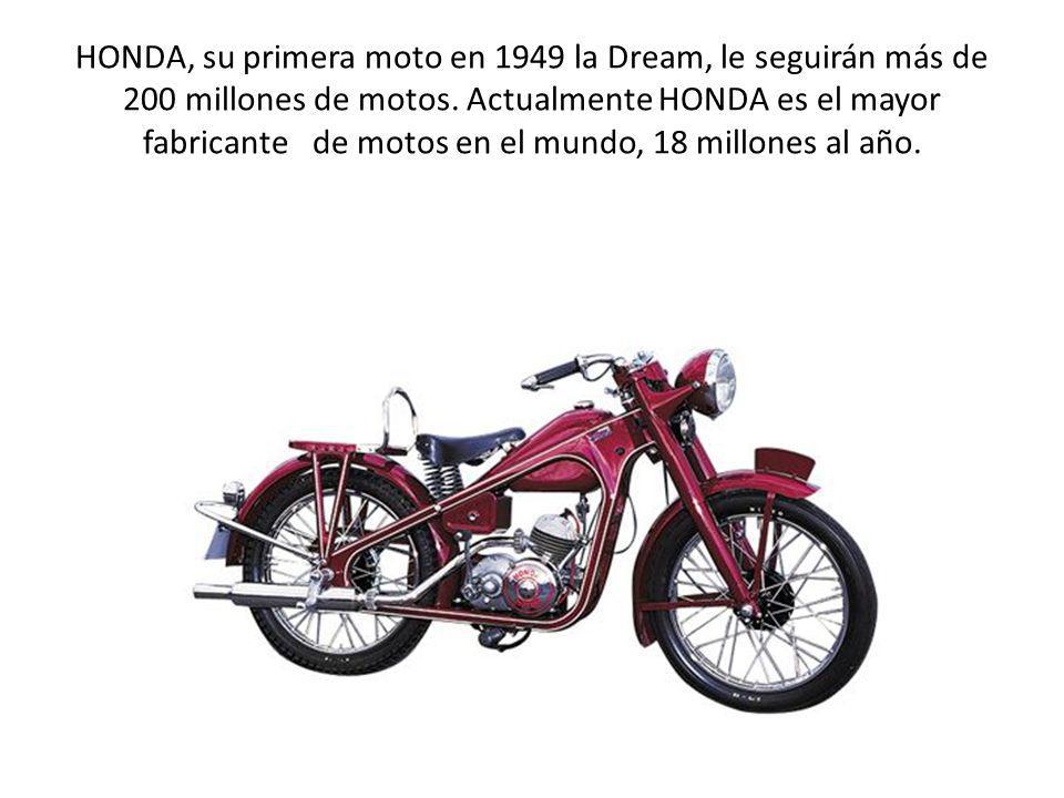 HONDA, su primera moto en 1949 la Dream, le seguirán más de 200 millones de motos.