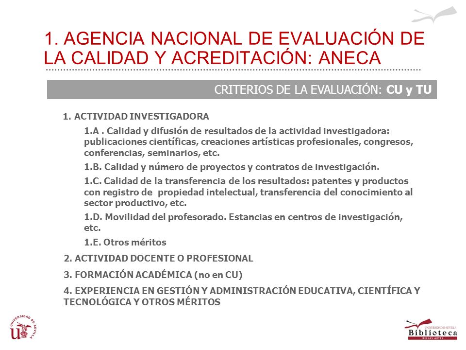 1. AGENCIA NACIONAL DE EVALUACIÓN DE LA CALIDAD Y ACREDITACIÓN: ANECA