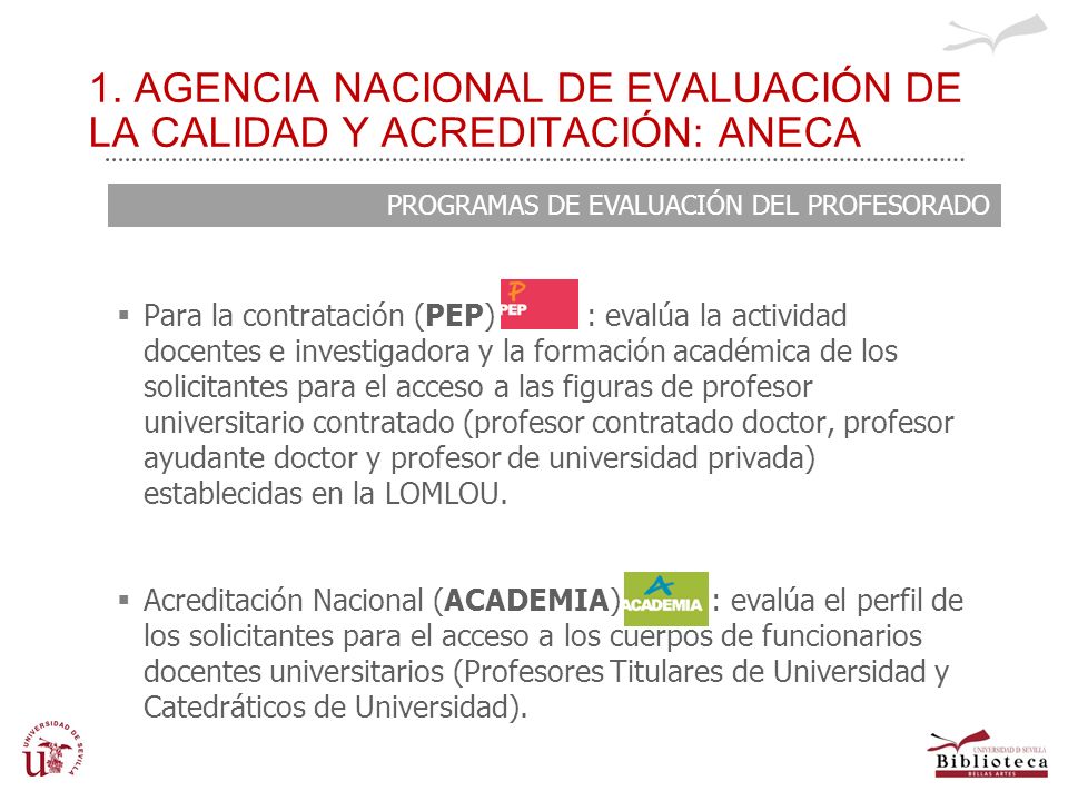 1. AGENCIA NACIONAL DE EVALUACIÓN DE LA CALIDAD Y ACREDITACIÓN: ANECA