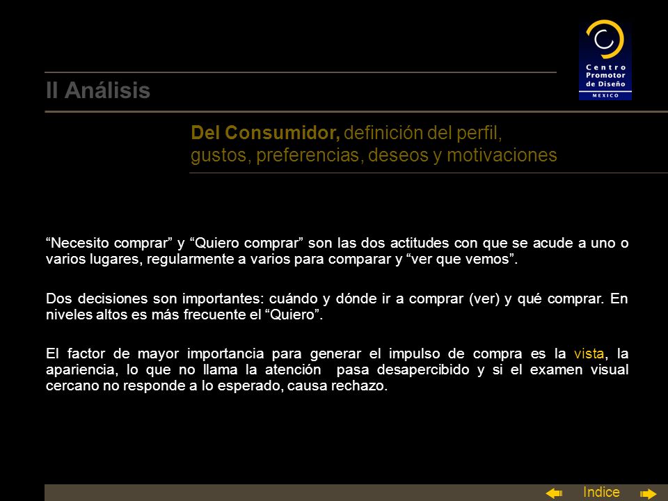 II Análisis Del Consumidor, definición del perfil, gustos, preferencias, deseos y motivaciones.