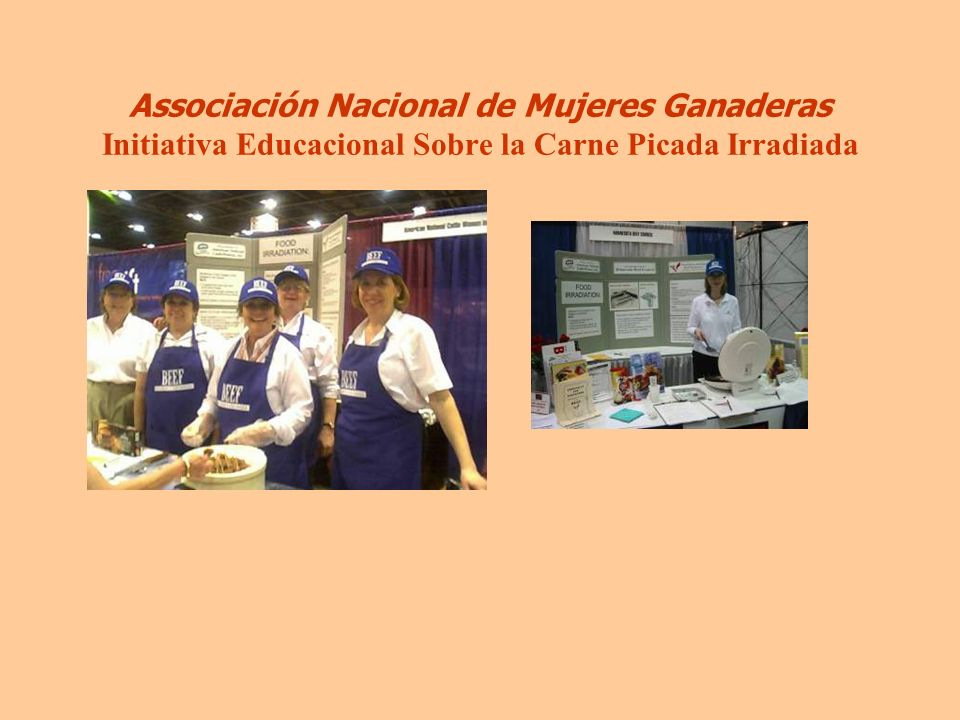 Associación Nacional de Mujeres Ganaderas Initiativa Educacional Sobre la Carne Picada Irradiada