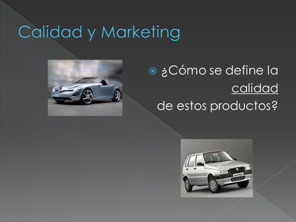 Calidad y Marketing ¿Cómo se define la calidad de estos productos