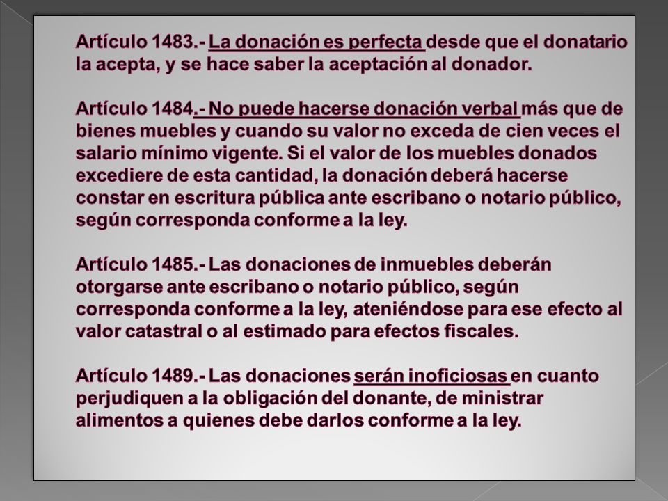Artículo La donación es perfecta desde que el donatario la acepta, y se hace saber la aceptación al donador.