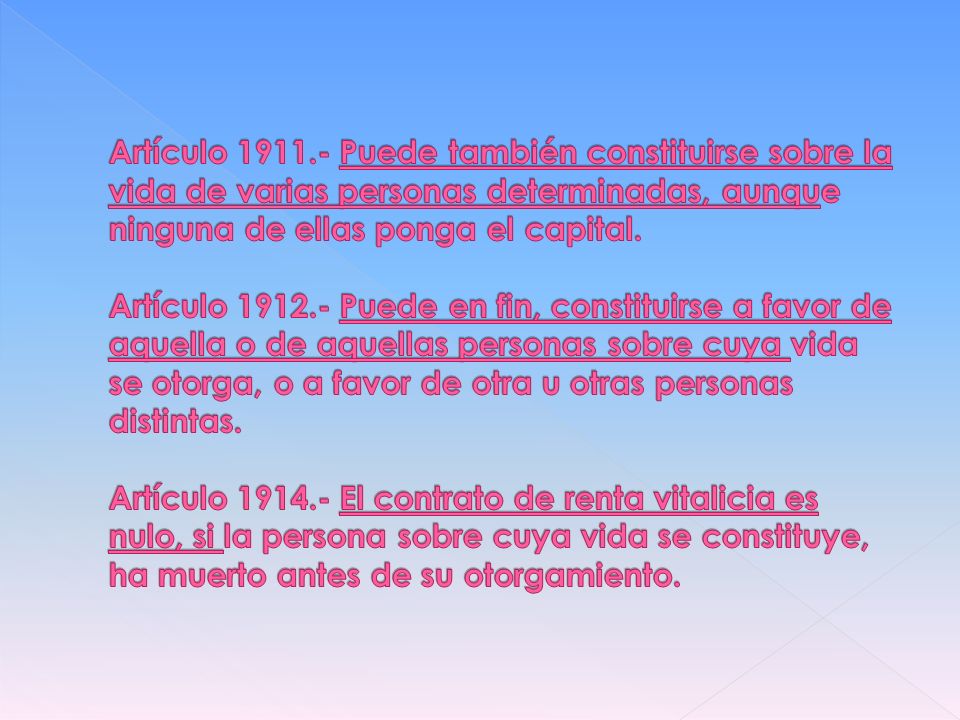 Artículo Puede también constituirse sobre la vida de varias personas determinadas, aunque ninguna de ellas ponga el capital.