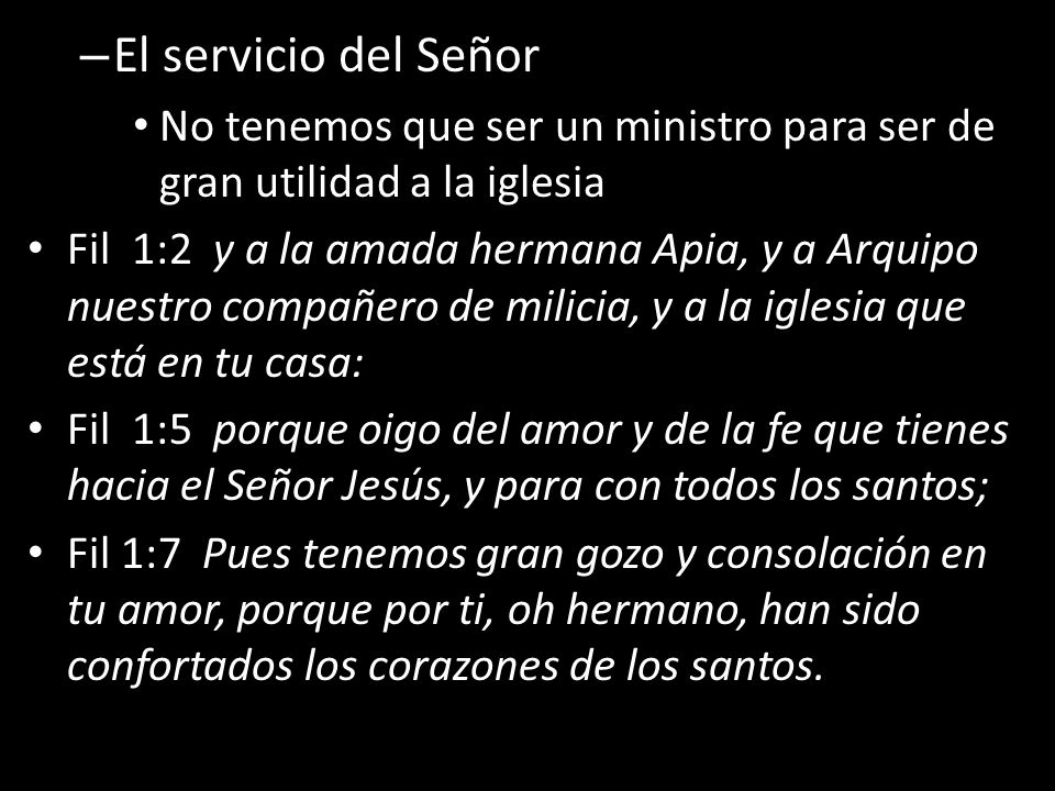 El servicio del Señor No tenemos que ser un ministro para ser de gran utilidad a la iglesia.