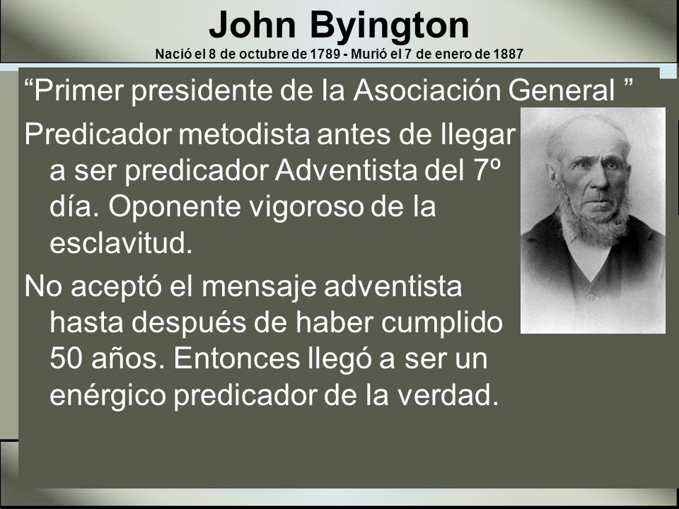 John Byington Nació el 8 de octubre de Murió el 7 de enero de 1887