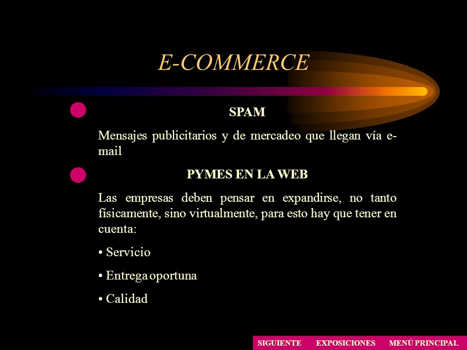 E-COMMERCE SPAM. Mensajes publicitarios y de mercadeo que llegan vía  . PYMES EN LA WEB.