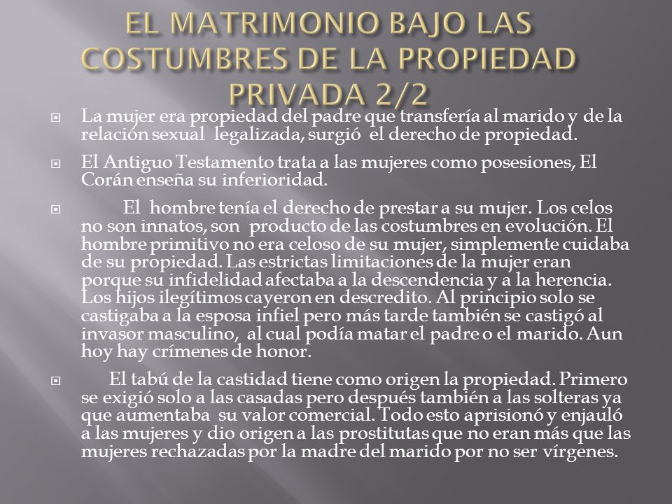 EL MATRIMONIO BAJO LAS COSTUMBRES DE LA PROPIEDAD PRIVADA 2/2