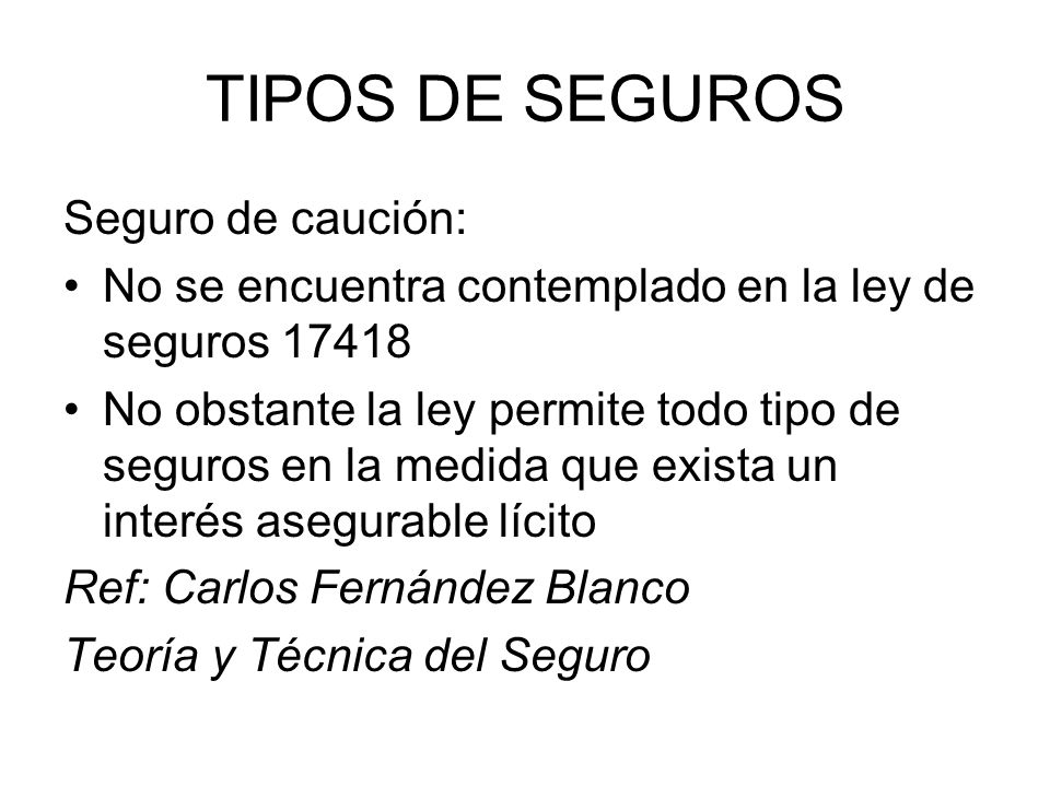 TIPOS DE SEGUROS Seguro de caución:
