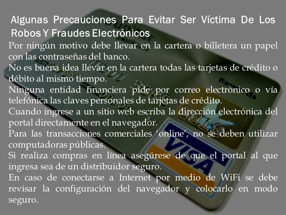 Algunas Precauciones Para Evitar Ser Víctima De Los Robos Y Fraudes Electrónicos