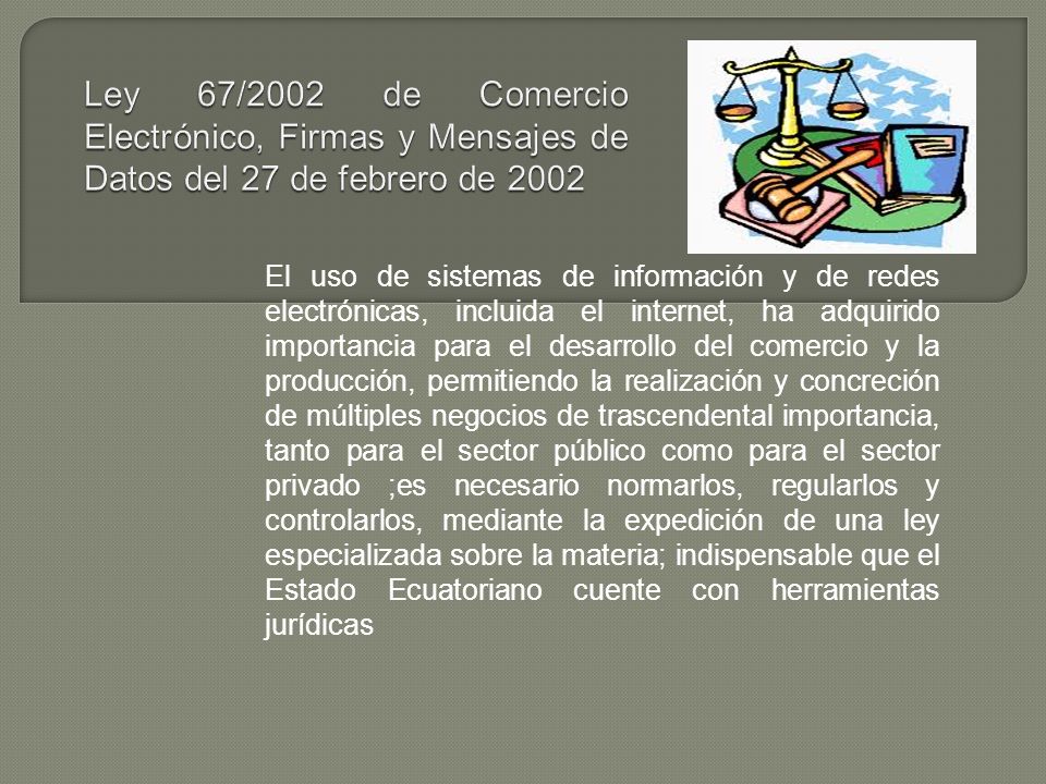 Ley 67/2002 de Comercio Electrónico, Firmas y Mensajes de Datos del 27 de febrero de 2002