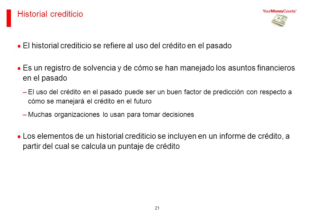 Sus bases financieras Junio de Historial crediticio. El historial crediticio se refiere al uso del crédito en el pasado.