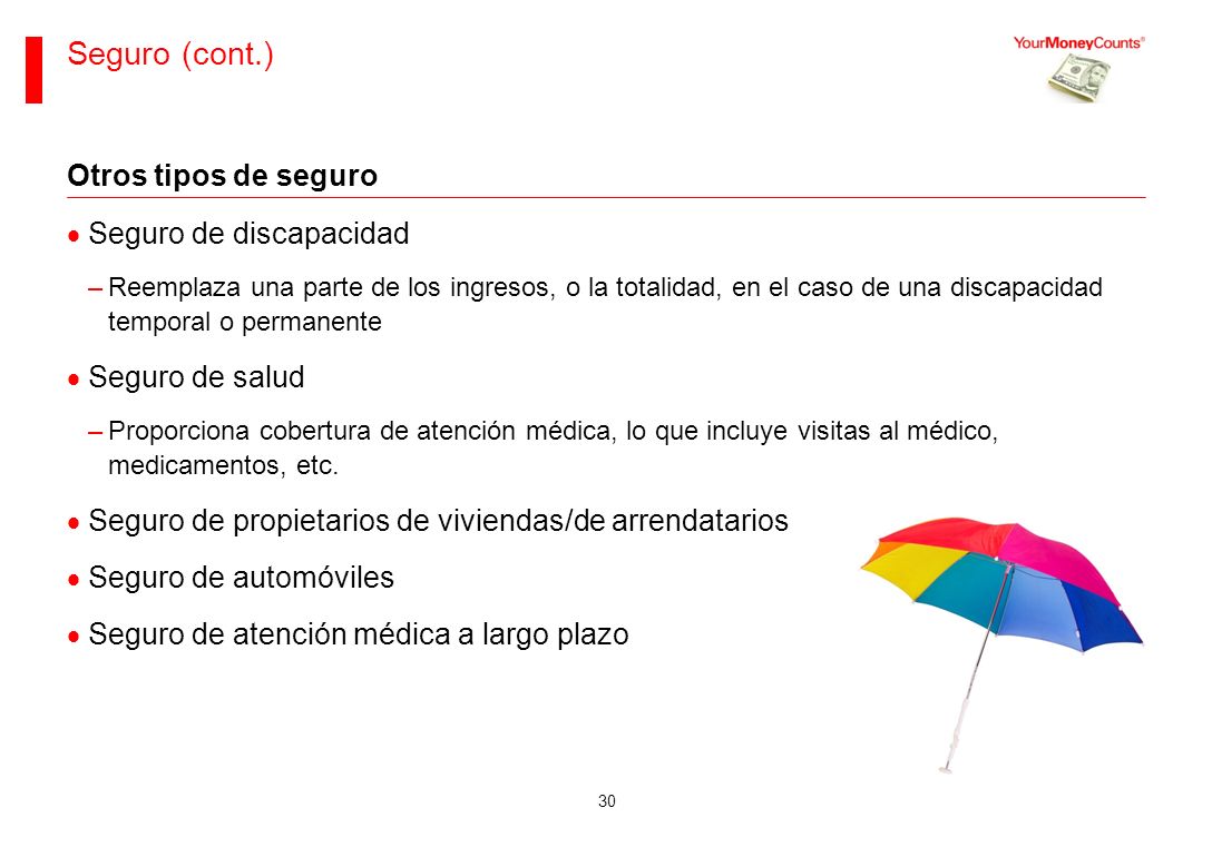 Seguro (cont.) Otros tipos de seguro Seguro de discapacidad