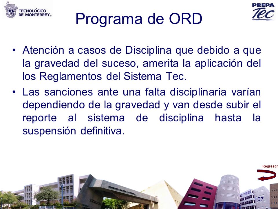 Programa de ORD Atención a casos de Disciplina que debido a que la gravedad del suceso, amerita la aplicación del los Reglamentos del Sistema Tec.