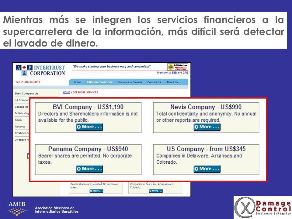 Mientras más se integren los servicios financieros a la supercarretera de la información, más difícil será detectar el lavado de dinero.