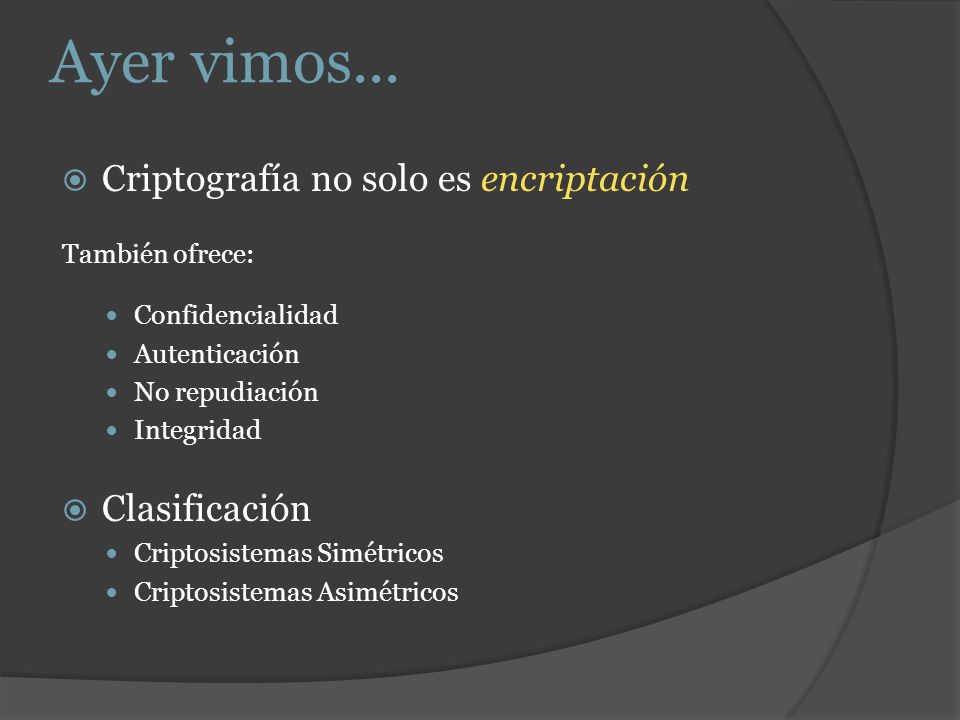Ayer vimos... Criptografía no solo es encriptación Clasificación