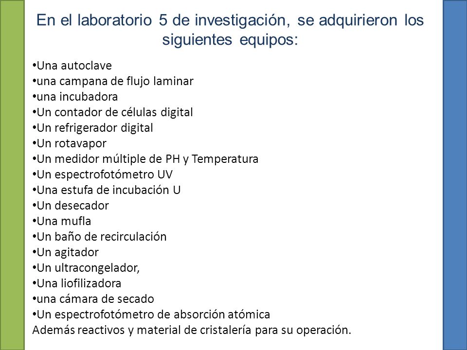 En el laboratorio 5 de investigación, se adquirieron los siguientes equipos: