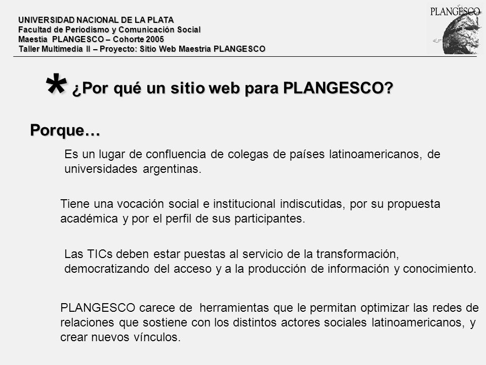 * ¿Por qué un sitio web para PLANGESCO Porque…