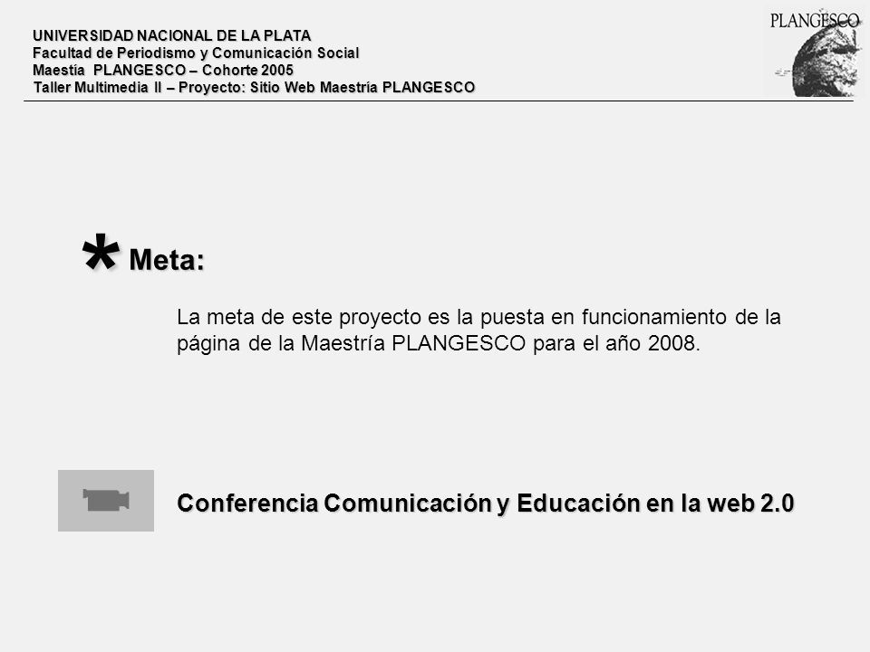 * Meta: Conferencia Comunicación y Educación en la web 2.0