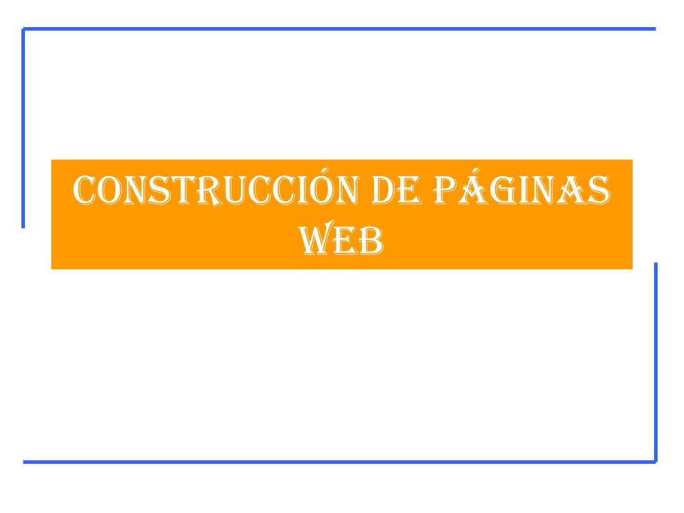 Construcción de Páginas WEB