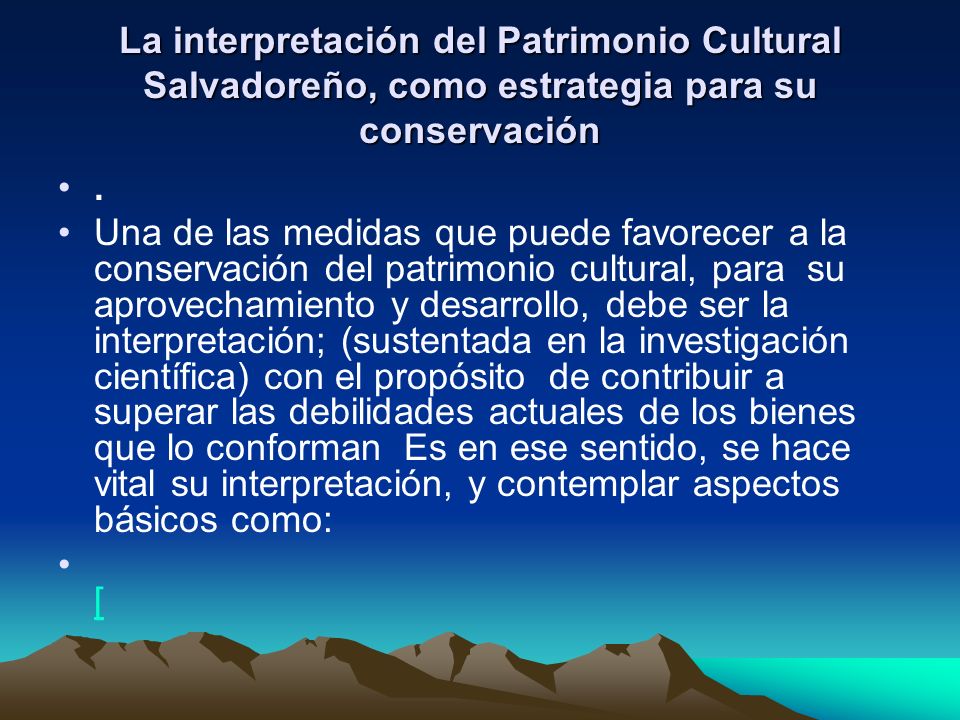 La interpretación del Patrimonio Cultural Salvadoreño, como estrategia para su conservación