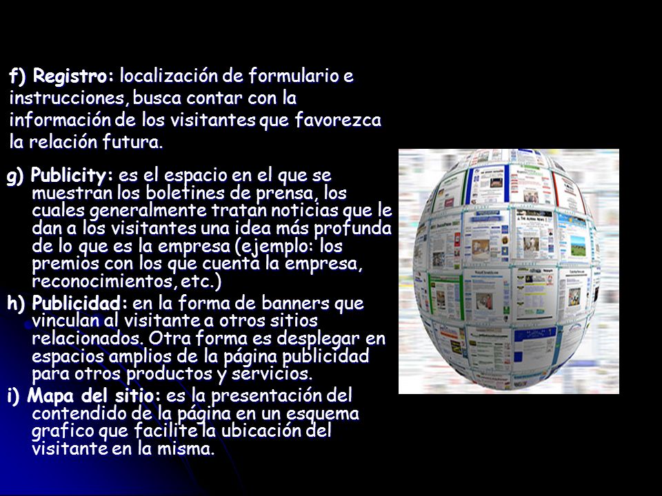 f) Registro: localización de formulario e instrucciones, busca contar con la información de los visitantes que favorezca la relación futura.