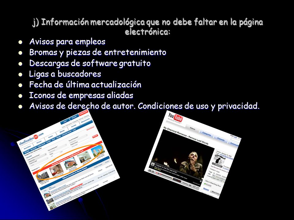 j) Información mercadológica que no debe faltar en la página electrónica: