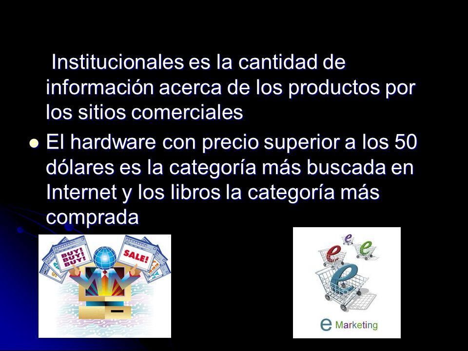 Institucionales es la cantidad de información acerca de los productos por los sitios comerciales