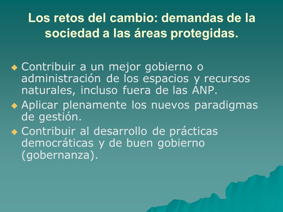 Los retos del cambio: demandas de la sociedad a las áreas protegidas.