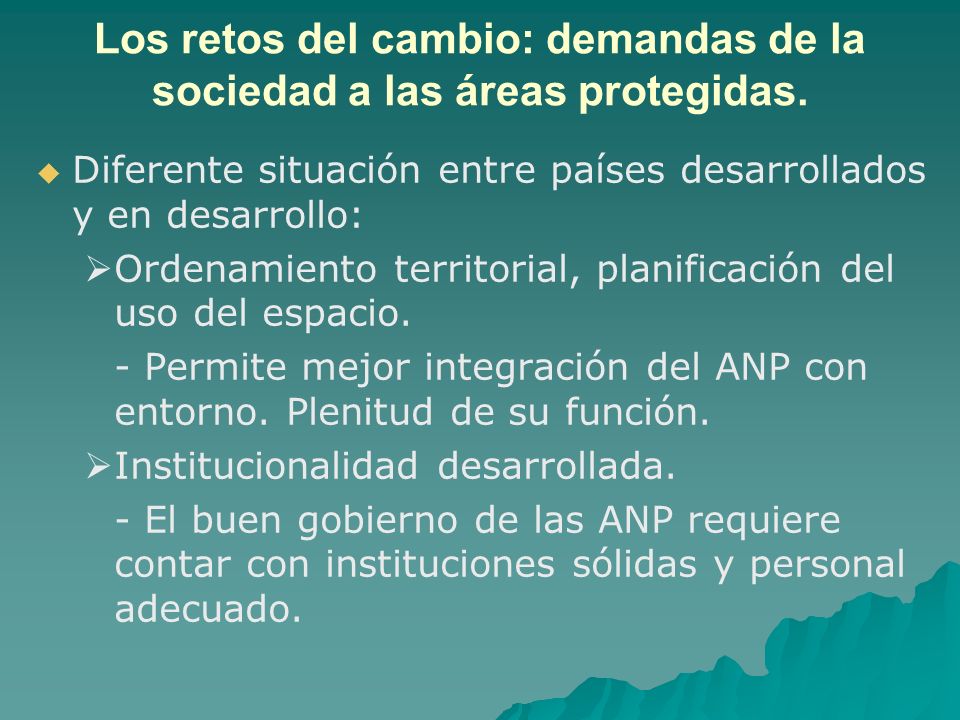 Los retos del cambio: demandas de la sociedad a las áreas protegidas.
