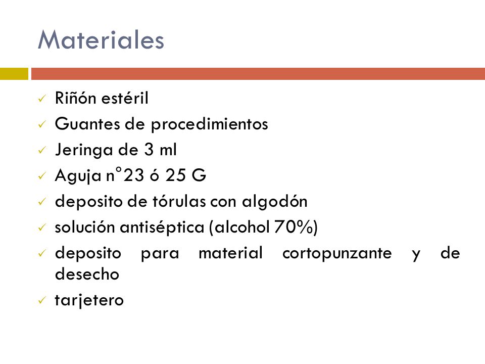 Materiales Riñón estéril Guantes de procedimientos Jeringa de 3 ml