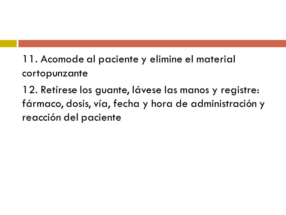 11. Acomode al paciente y elimine el material cortopunzante