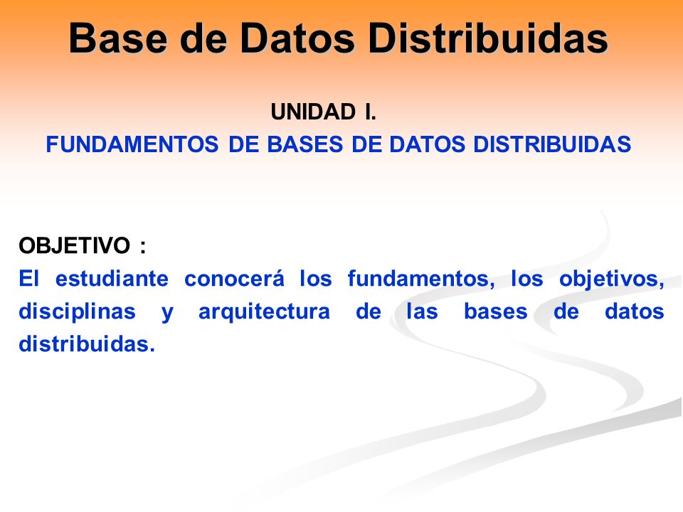 Base de Datos Distribuidas FUNDAMENTOS DE BASES DE DATOS DISTRIBUIDAS