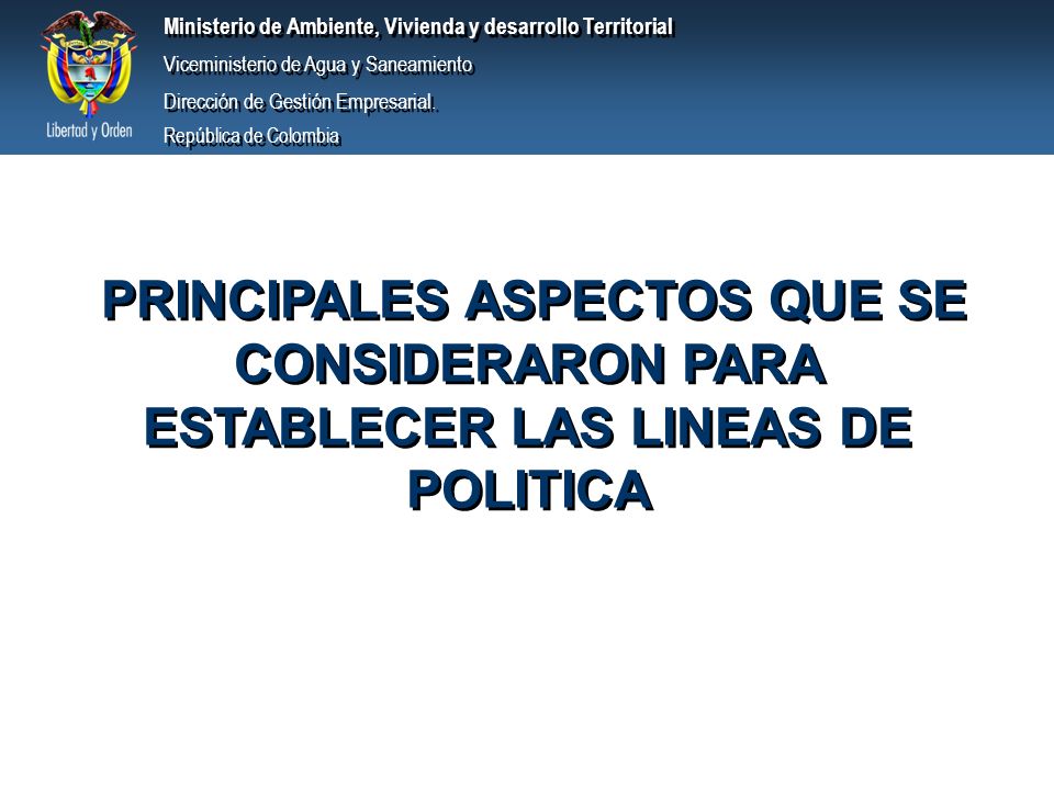 PRINCIPALES ASPECTOS QUE SE CONSIDERARON PARA ESTABLECER LAS LINEAS DE POLITICA