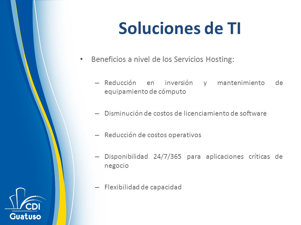 Soluciones de TI Beneficios a nivel de los Servicios Hosting: