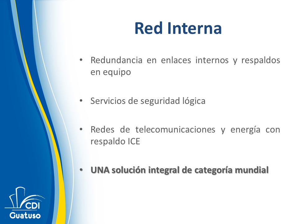 Red Interna Redundancia en enlaces internos y respaldos en equipo
