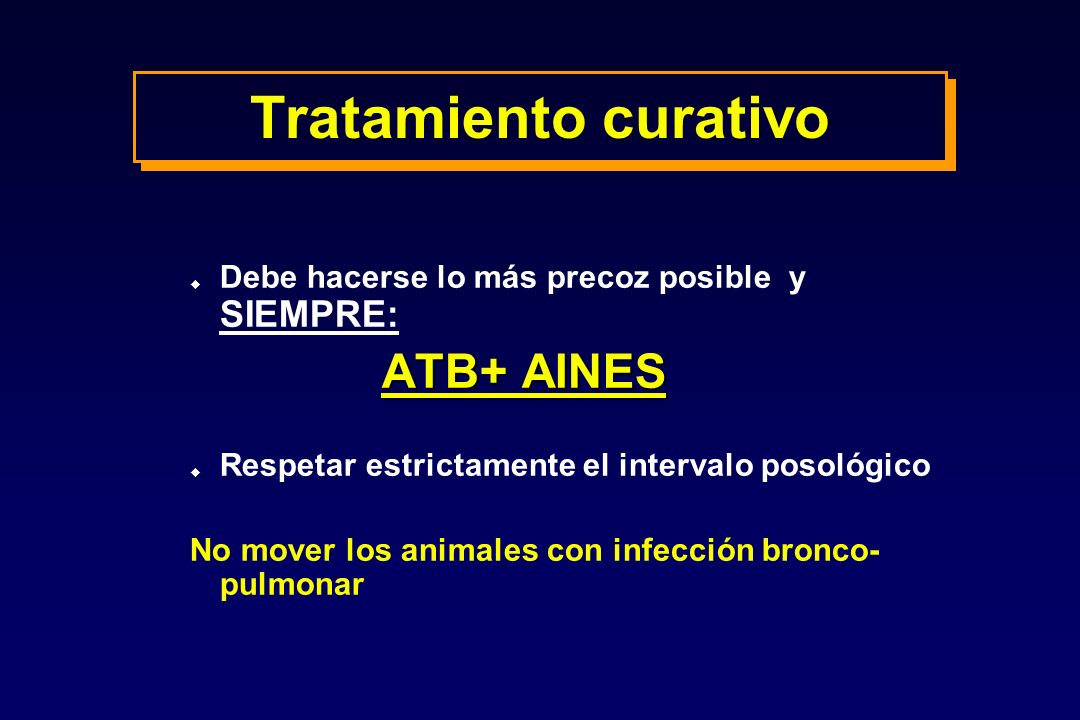Tratamiento curativo Debe hacerse lo más precoz posible y SIEMPRE: